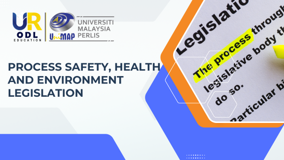 Process Safety, Health and Environment Legislation