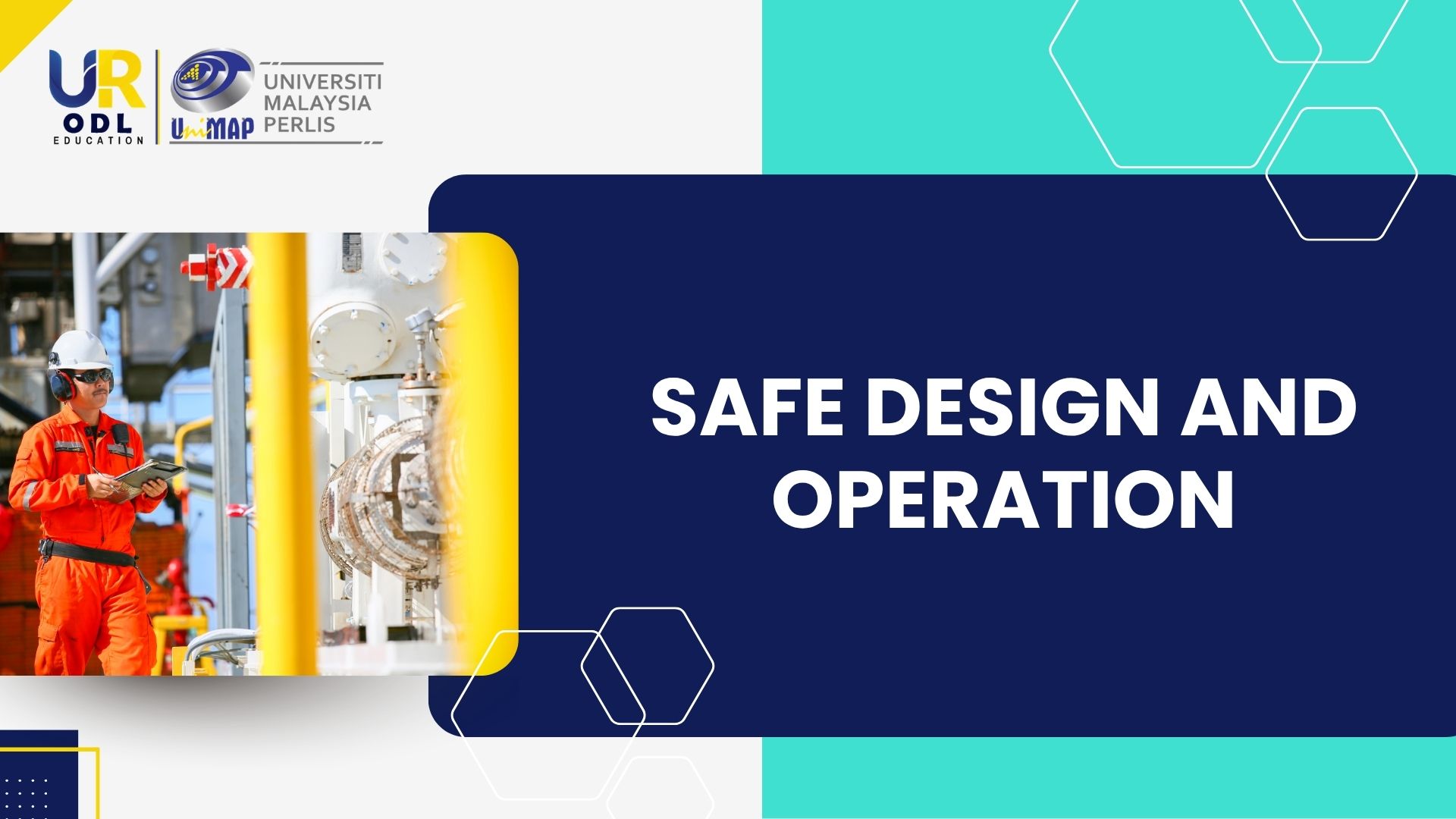 Safe Design and Operation