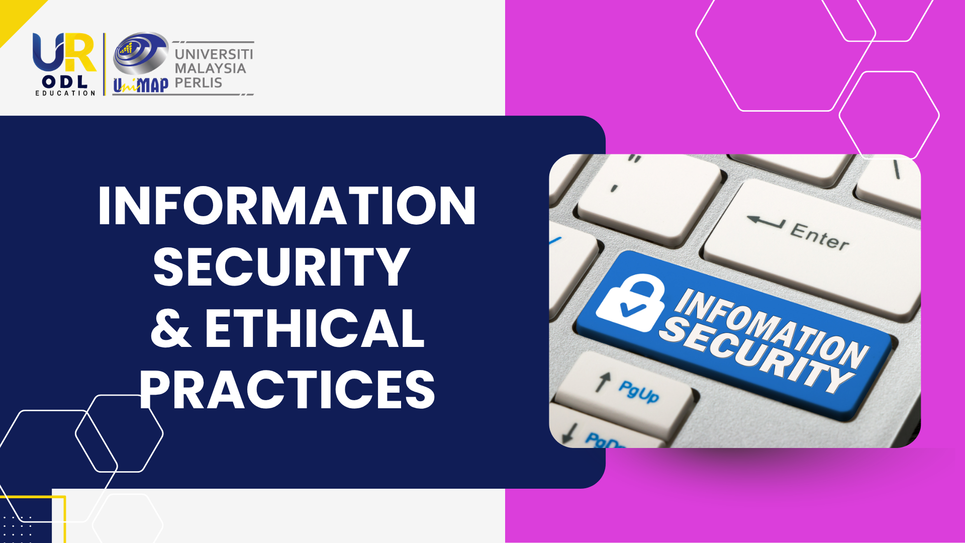 Information Security & Ethical  Practices (SSP30703)